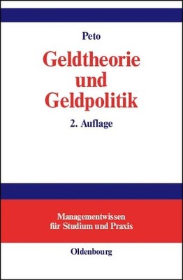 Geldtheorie und Geldpolitik by Rudolf Peto - 9783486259643