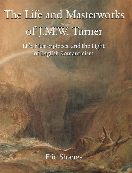 Eric Shanes | The Life And Masterworks Of J.M.W. Turner | Buch | Englisch (2021)-image