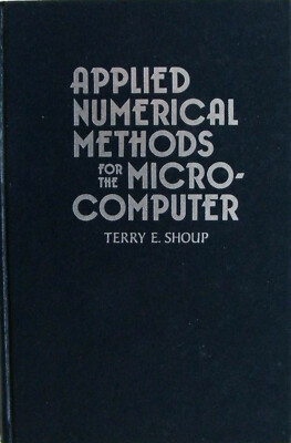 Applied Numerical Methods for the Micro-Computer by Shoup (Hardback)