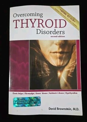 Overcoming Thyroid Disorders, Second Edition by David Brownstein, M.D. Very Good