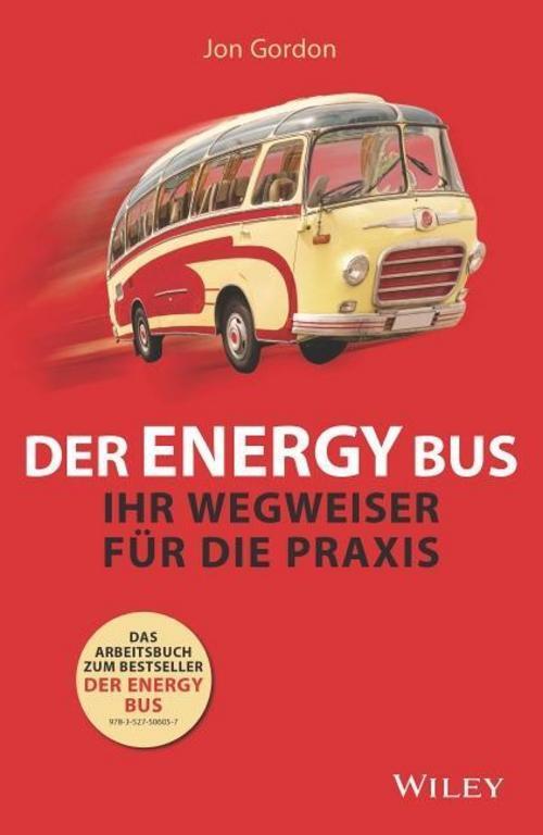 Thumbnail - Der Energy Bus - Ihr Wegweiser Für Die Praxis, Jon Gordon