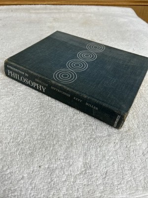 Introduction to Philosophy: Readings in Epistemology, Metaphysics, Ethics 1962