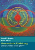 Harmonische Entfaltung Wesentliche Gedanken Von John G. Bennett Bennett (U. A.)
