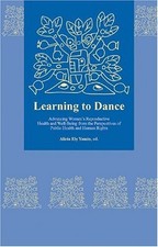 Learning to Dance: Advancing Women's Reproductive Health and Well-Being from th