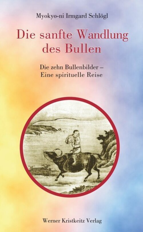 Die Sanfte Wandlung Des Bullen | Die Zehn Bullenbilder - Eine