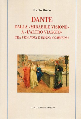 Bücher Nicolã² Mineo - Dante. Von der wunderbaren Vision zur anderen Reise. Tra Vita 