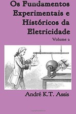 OS FUNDAMENTOS EXPERIMENTAIS E HISTORICOS DA ELETRICIDADE By Andre Koch Torres