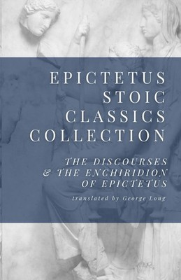Epictetus Stoic Classics Collection: The Discourses & The En  | Epictetus | Buch