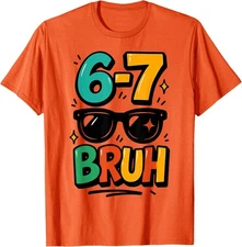 6 7 Funny Bruh Meme Humor Six Seven Kids Unisex T-Shirt