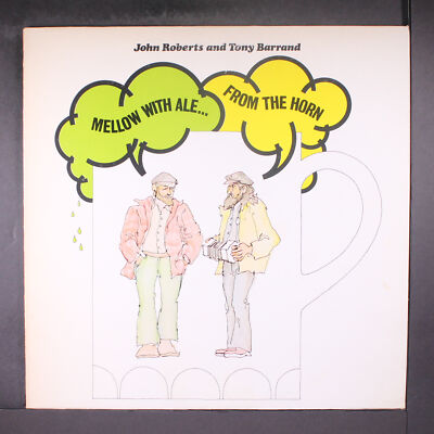 JOHN ROBERTS & TONY BARRAND: mellow with ale from the horn FRONT HALL 12'' LP