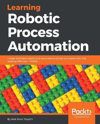 Alok Mani Tripathi Learning Robotic Process Automation (Digital) (UK IMPORT)