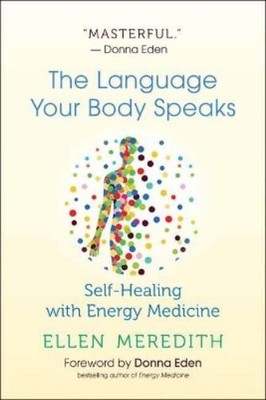 Donna Eden Ellen Meredith The Language Your Body Speaks (Taschenbuch)