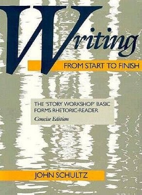 Writing from Start to Finish: The 'Story Workshop' Basic Forms Rhetoric - GOOD