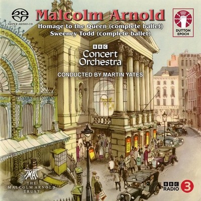 Malcolm Arnold Homage to the Queen & Sweeney Todd (complete ballets) SACD