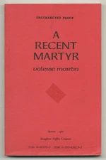Valerie MARTIN / A Recent Martyr Uncorrected Proof 1st 1987