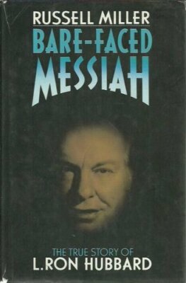 Bare-faced Messiah by Russell Miller Bare-faced Messiah by Russell Miller