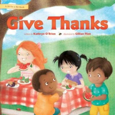 Give Thanks (Sit for a Bit) - Hardcover By O'Brien, Kathryn - GOOD