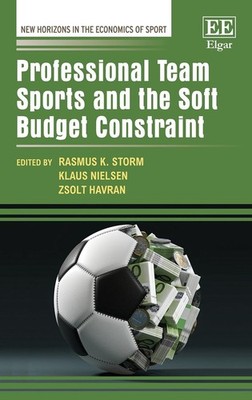 Professional Team Sports and the Soft Budget Constraint by Rasmus K. Storm (Engl
