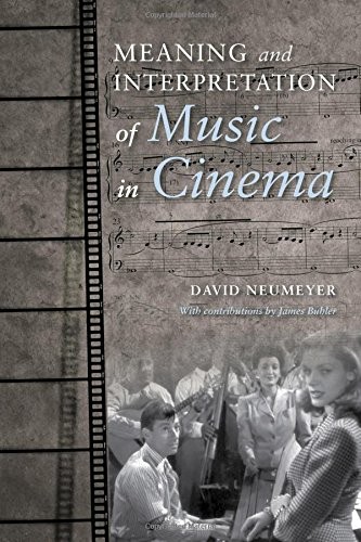 Meaning and Interpretation of Music in Cinema (. Neumeyer<|
