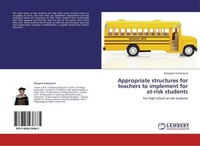Appropriate Structures For Teachers To Implement For At-Risk Students Margaret S