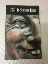 LIBRO IL SUICIDIO RENZI ANDREA SALIERI EC EDIZIONI CLANDESTINE  2019 NUOVO!