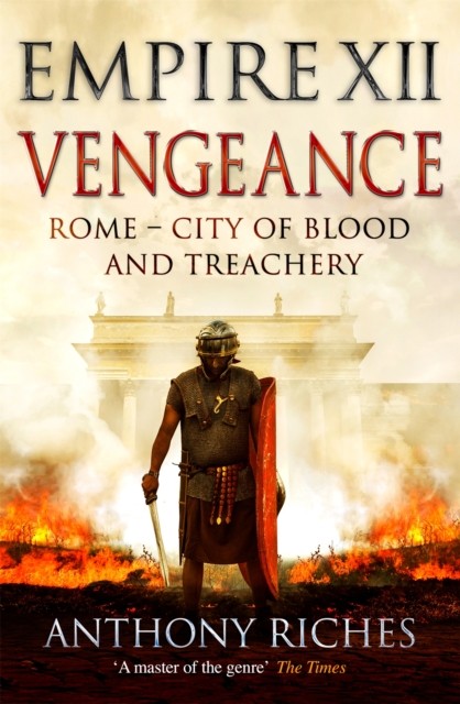 Vengeance: Empire XII (Empire series) by Anthony Riches (PB 2022) - Image 5