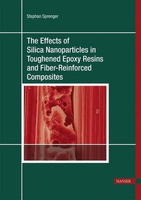 The Effects of Silica Nanoparticles in Toughened Epoxy Resins and Fiber-Rei