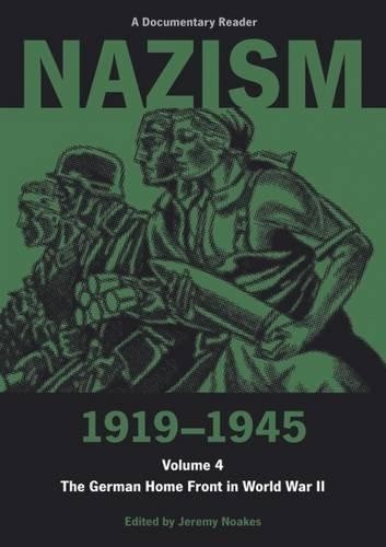 Nazism 1919-1945, Volume Four: The German Home Front in... - Jeremy Noakes