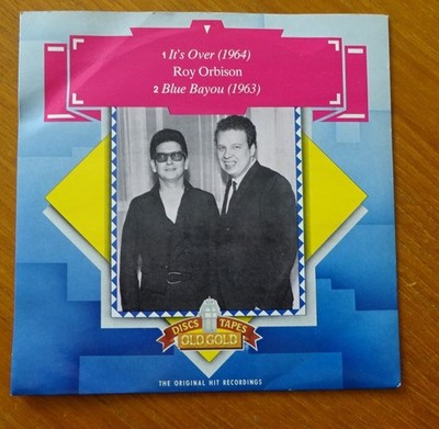 ROY ORBISON--IT'S OVER--BLUE BAYOU-OLD GOLD-9879--7''VINYL 45-P/S-V/G+