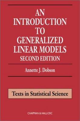 An Introduction to Generalized Linear Models, Second Edition