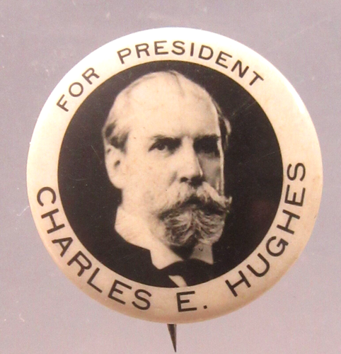1916 FOR PRESIDENT CHARLES E. HUGHES portrait 7/8" Weil pinback button yz