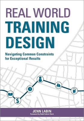 Real World Training Design: Navigating Common Constraints for Exceptional Result