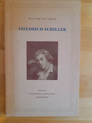 Walter von Molo: Friedrich Schiller von 1955
