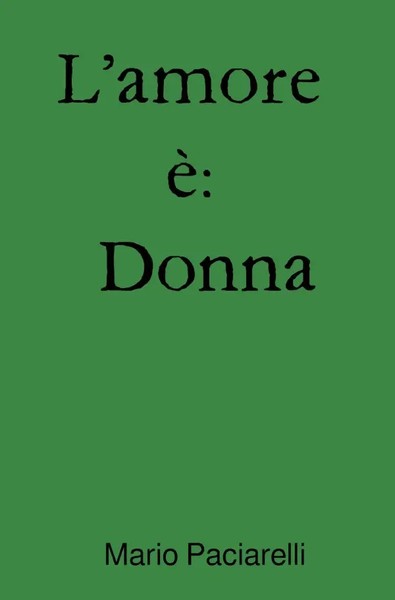Mario Paciarelli | L'amore è: Donna | Taschenbuch | Italienisch | Epubli-image