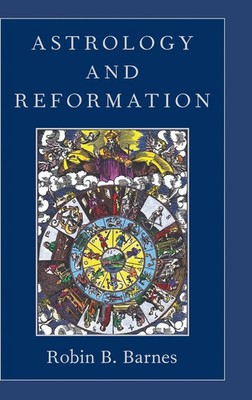 Robin B. Barnes | Astrology and Reformation | Buch | Englisch (2015) | Gebunden
