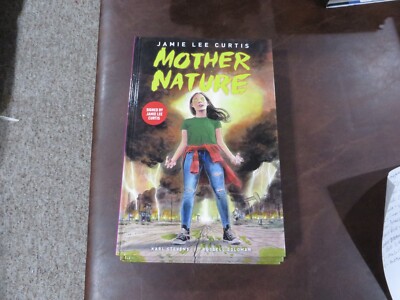AUTOGRAPHED SIGNED Mother Nature Jamie Lee Curtis Goldman Stevens HC BRAND NEW