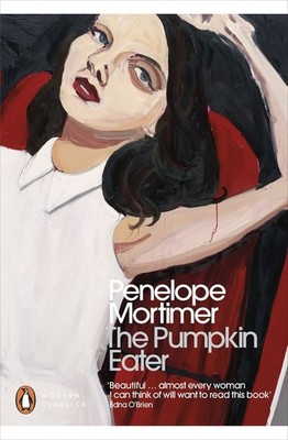 The Pumpkin Eater: Penelope Mortime..., Mortimer, Penel
