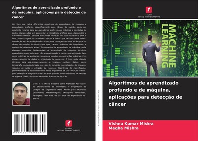 Algoritmos de aprendizado profundo e de máquina, aplicações para detecção de cân