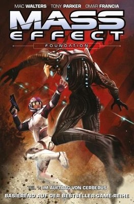 Mass Effect: Bd. 5: Foundation 1 - Im Auftrag von Cerberus Bd. 5: Foundati 86023