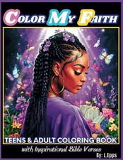 Color My Faith: Teens  Adult Coloring Book with Inspirational Bible Verses