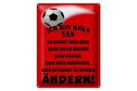 Blechschild Spruch 30X40 Cm Ich Bin KöLn Fan FußBall Metall Deko Schild