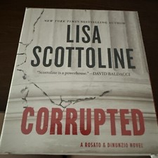 Corrupted By Lisa Scottoline, A Rosato and Dinunzio Novel - Audiobook- New