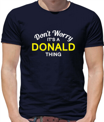 Don't Worry It's a DONALD Thing! - Herren T-Shirt - Nachname individuell Name Familie