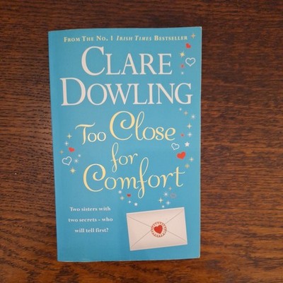 Too Close For Comfort by Clare Dowling (Paperback, 2011)