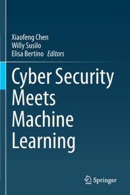 Cyber Security Meets Machine Learning by Xiaofeng Chen [Paperback]