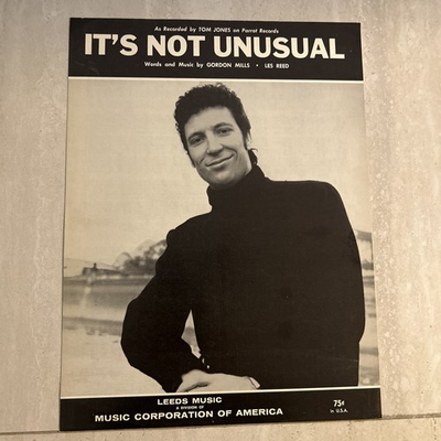#ad #ad 1965 TOM JONES vintage pop Sheet Music quot;IT#x27;S NOT UNUSUALquot; Gordon Mills Les Reed $25.00