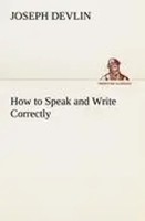 Joseph Devlin | How To Speak And Write Correctly | Taschenbuch | Englisch (2012)