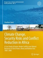 Climate Change, Security Risks And Conflict Reduction In Africa CharlèNe Cabot