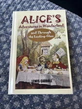 Alices Adventures in Wonderland and Through the Looking-Glass Carroll Hardcover