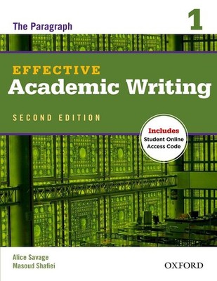 Effective Academic Writing Second Edition: 1: Student Book by Alice Savage (Engl